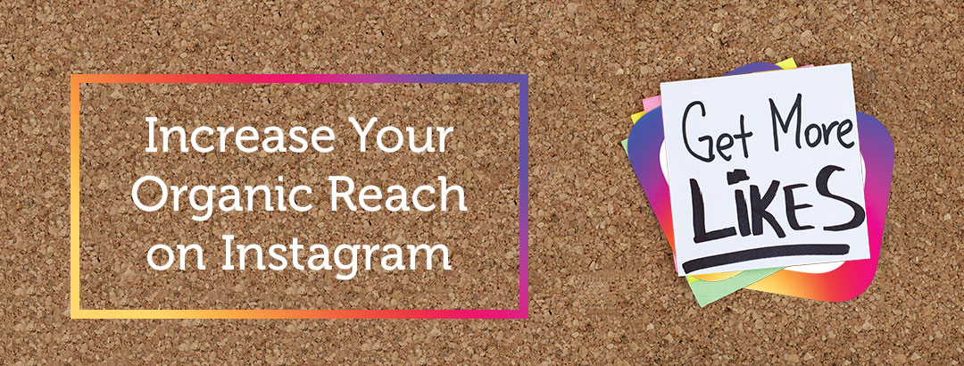 Instagram Tricks to get organic reach