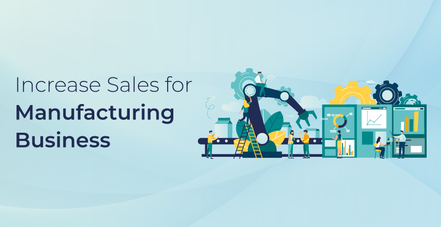 Increase Sales for Manufacturing Business