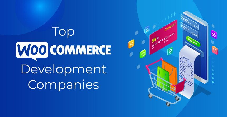 Top WooCommerce Development Companies to Hire