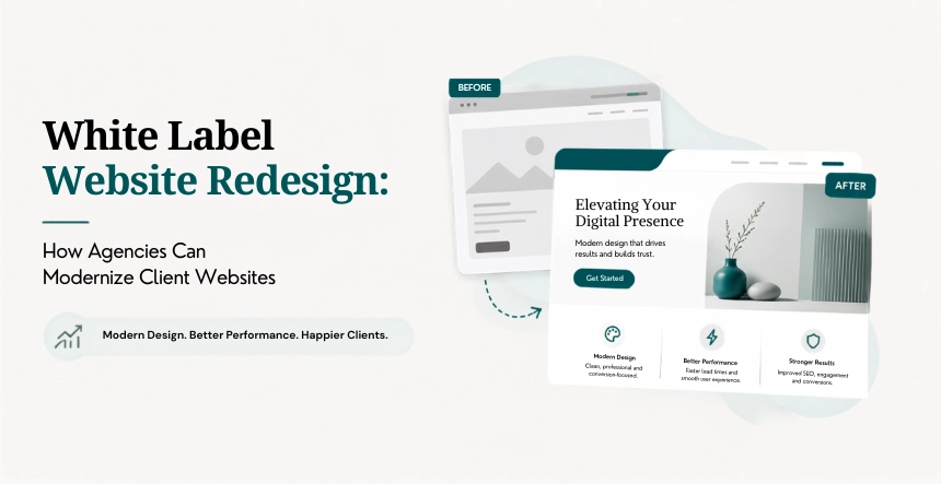 White Label Website Redesign: How Agencies Can Modernize Client Websites